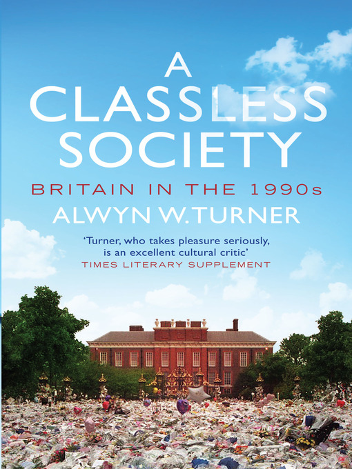 Title details for A Classless Society by Alwyn Turner - Wait list